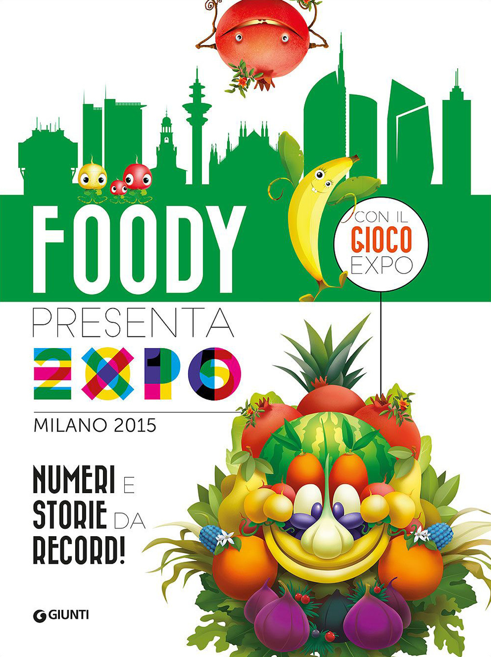 FOODY PRESENTA L'EXPO. NUMERI E STORIE DA RECORD - AA.VV. - 9788809809659