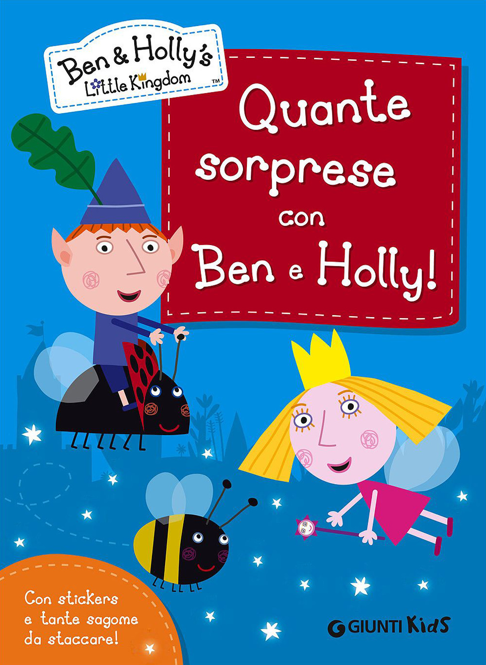 QUANTE SORPRESE CON BEN E HOLLY! BEN & HOLLY'S LITTLE KINGDOM. CON ADESIVI - 9788809810471