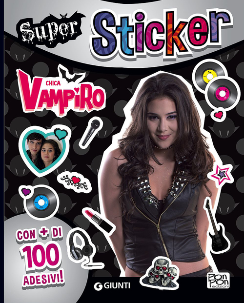 SUPER STICKER. CHICA VAMPIRO. EDIZ. ILLUSTRATA - 9788809810631