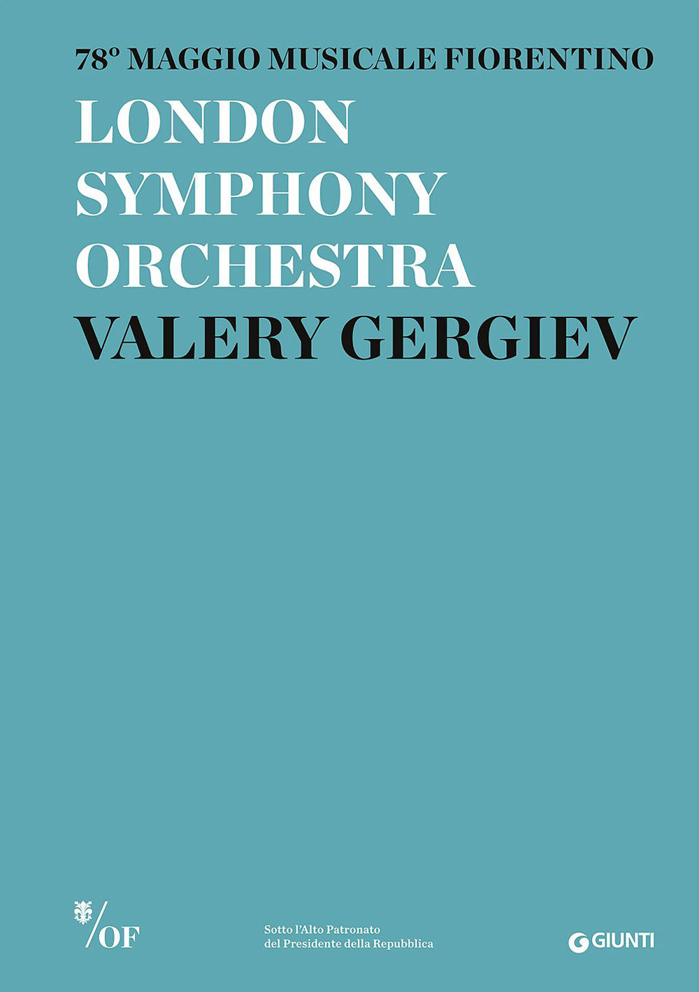 London Symphony Orchestra. Valery Gergiev. 78° Maggio Musicale Fiorentino