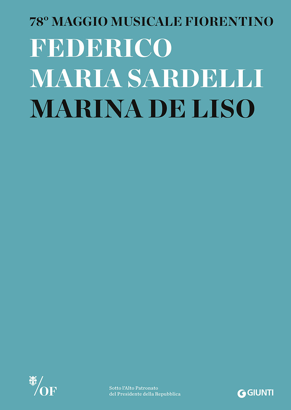 Federico Maria Sardelli, Marina De Liso. 78° Maggio Musicale Fiorentino