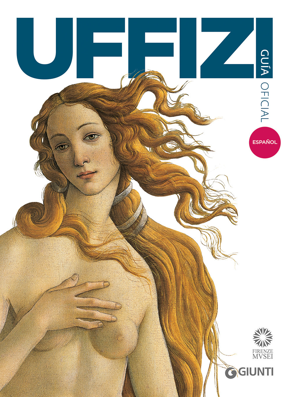 Galleria degli Uffizi. Guida ufficiale. Tutte le opere. Ediz. spagnola