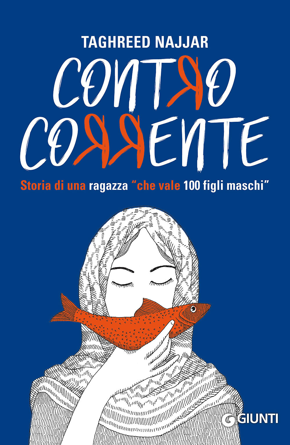 Contro corrente. Storia di una ragazza «che vale 100 figli maschi»