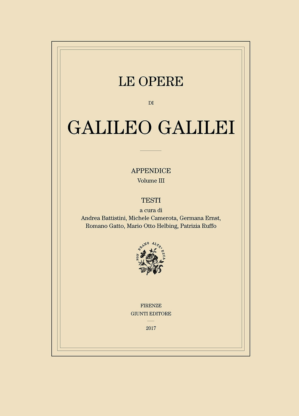 Le opere di Galileo Galilei. Appendice. Vol. 3: Testi