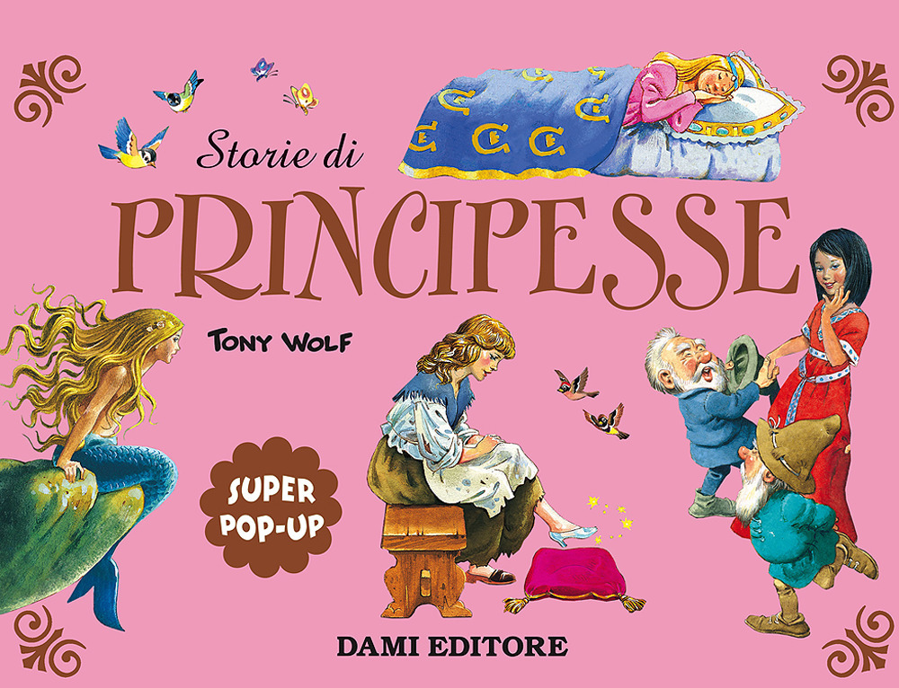 Storie di principesse. Super pop-up. Ediz. a colori