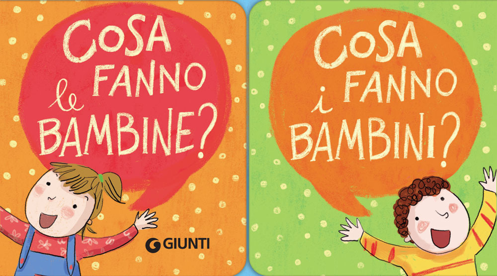 Cosa fanno le bambine? Cosa fanno i bambini? Ediz. a colori