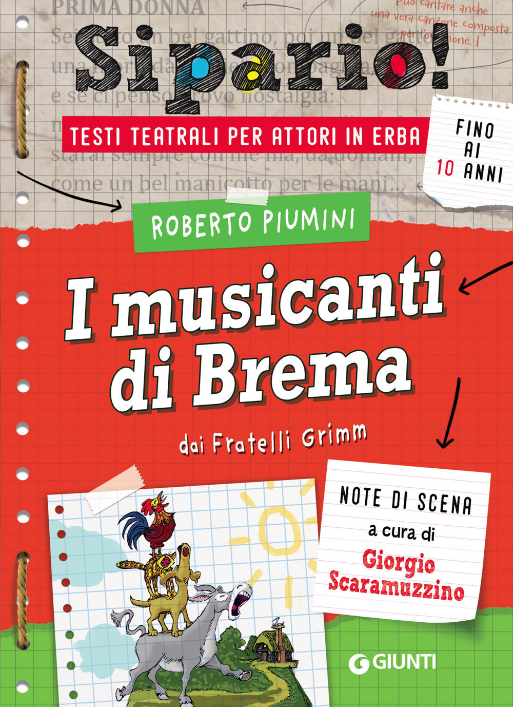 I musicanti di Brema. Dai Fratelli Grimm. Testi teatrali per attori in erba