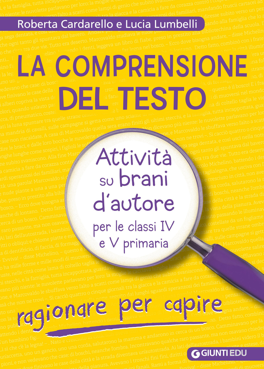 La comprensione del testo. Attività su brani d'autore per le classi IV e V primaria