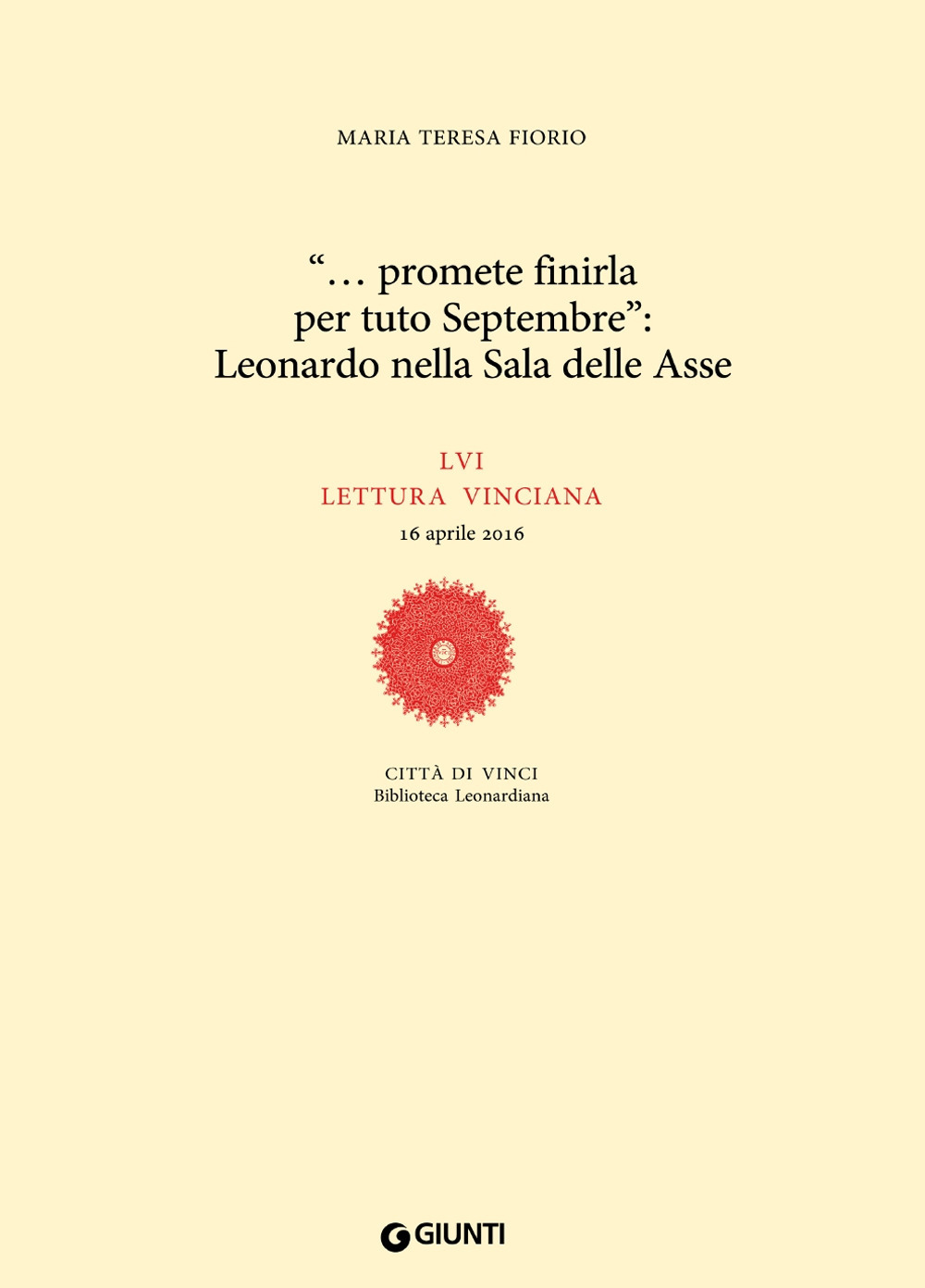 «... promete finirla per tuto Septembre»: Leonardo nella Sala delle Asse. LVI lettura vinciana