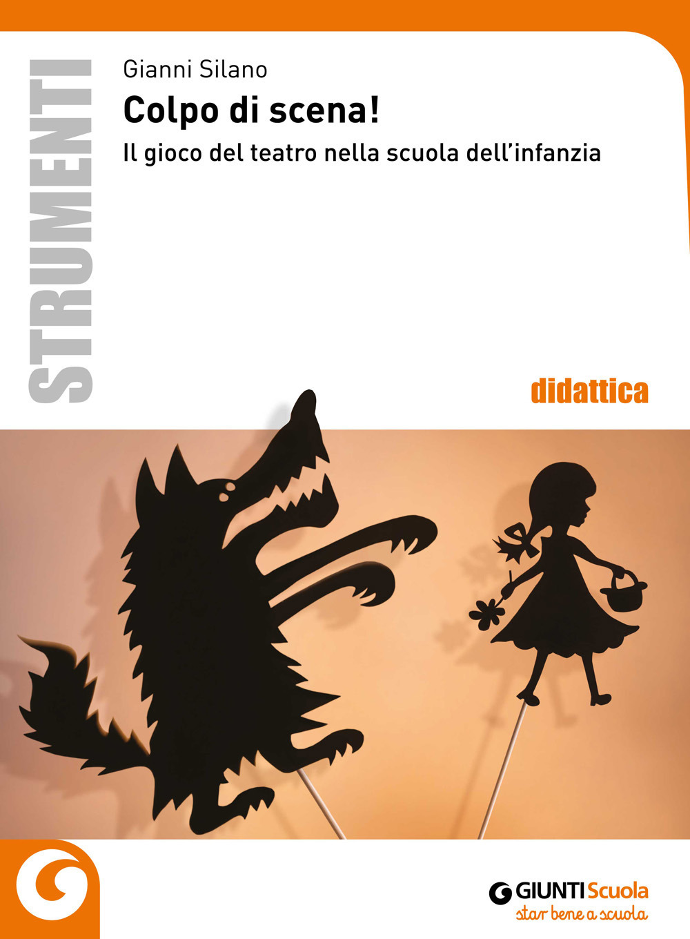 Colpo di scena! Il gioco del teatro nella scuola dell'infannzia