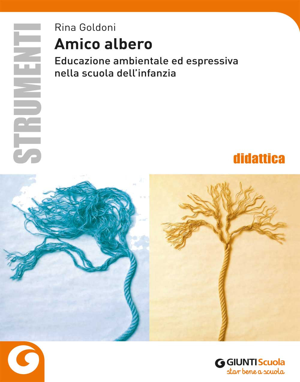 Amico albero. Educazione ambientale ed espressiva nella scuola dell'infanzia