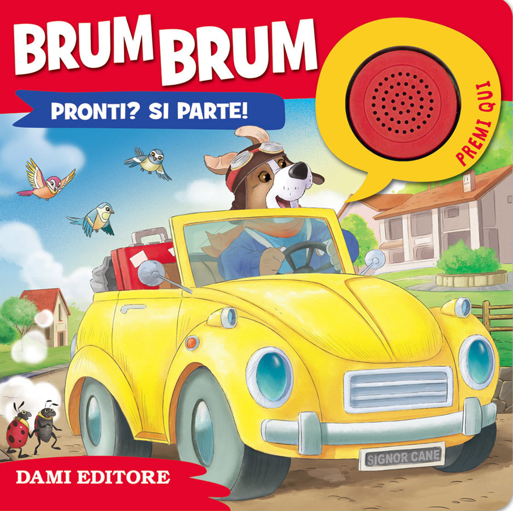 Brum brum. Pronti? Si parte!