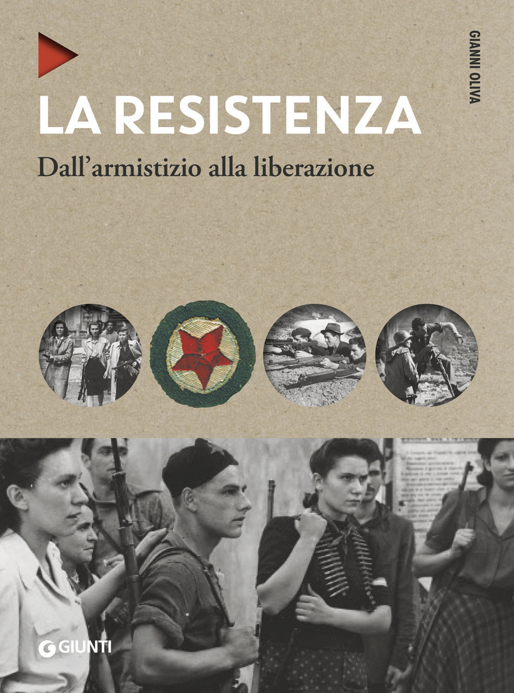 La Resistenza. Dall'armistizio alla liberazione. Nuova ediz.