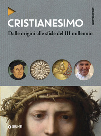 CRISTIANESIMO DALLE ORIGINI ALLE SFIDE DEL III MILLENNIO di MARTINI LUCIANO
