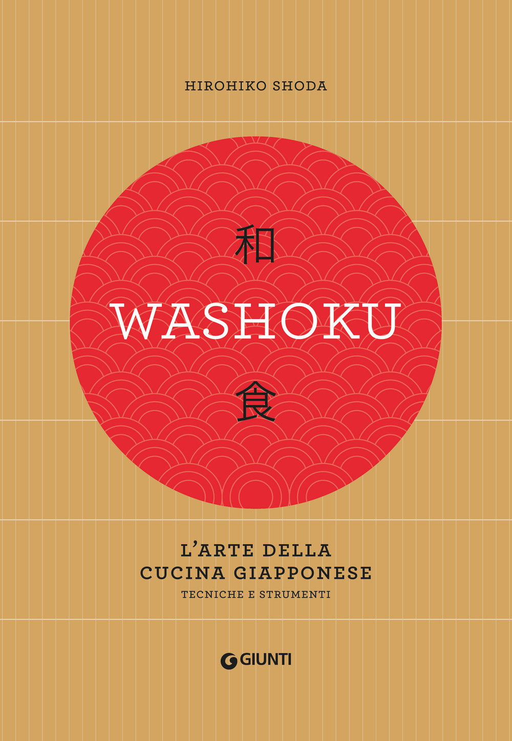 Washoku. L'arte della cucina giapponese. Tecniche e strumenti