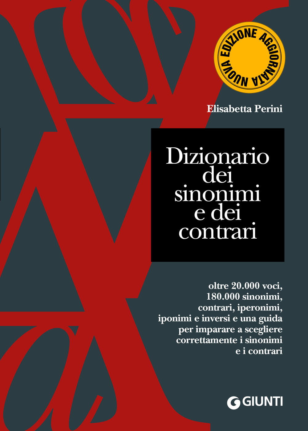 Dizionario dei sinonimi e dei contrari. Nuova ediz.