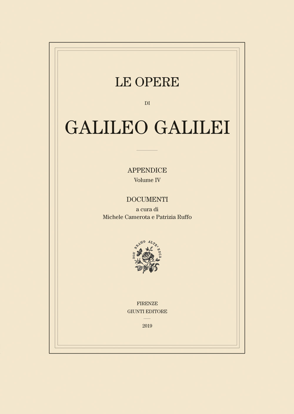 Le opere di Galileo Galilei. Appendice. Vol. 4: Testi