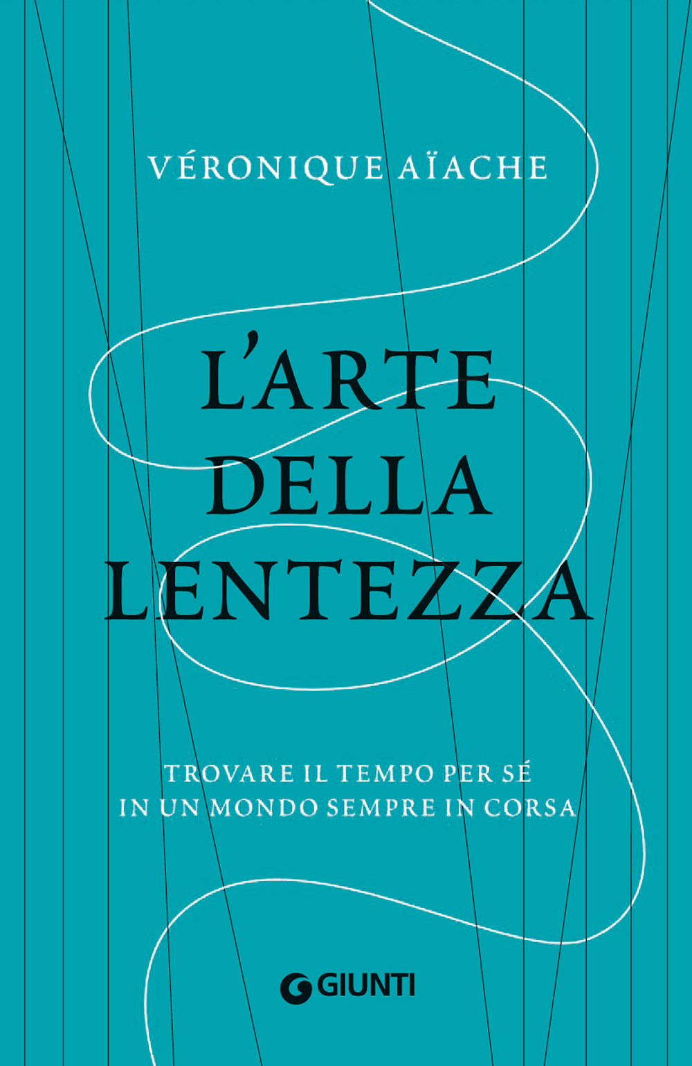 L'arte della lentezza. Trovare il tempo per sé in un mondo sempre in corsa