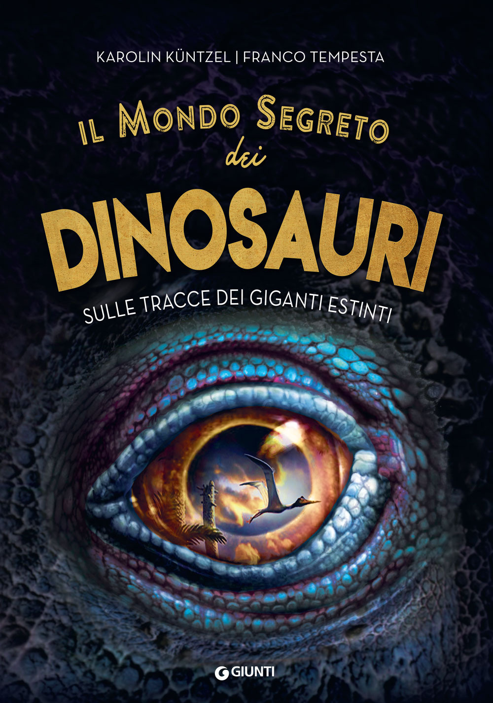 Il mondo segreto dei dinosauri. Sulle tracce dei giganti estinti