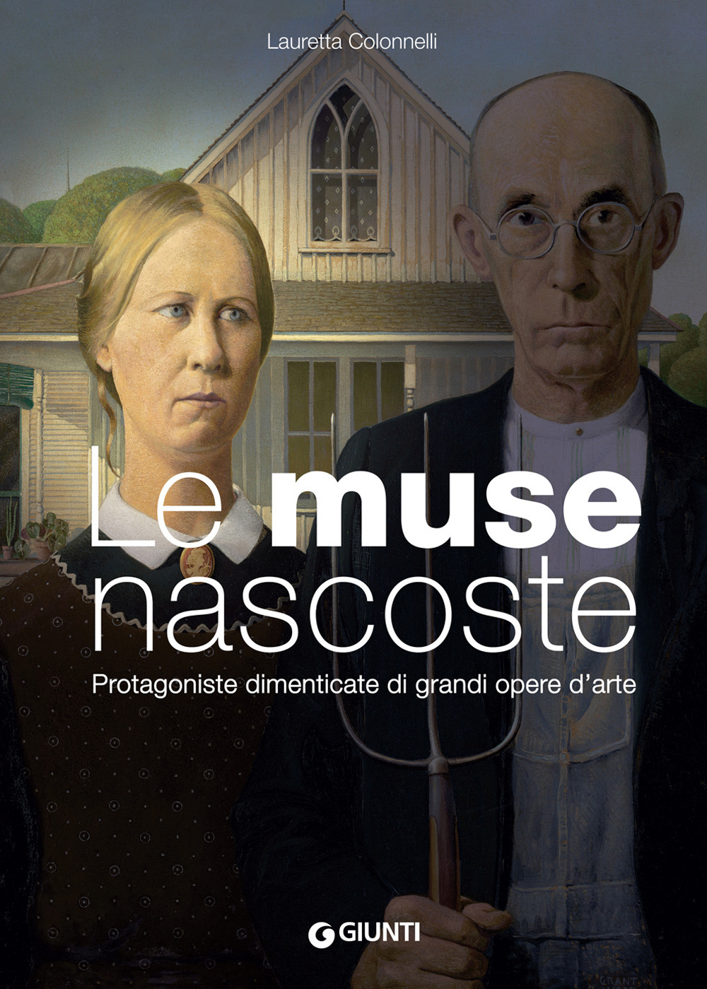 Le muse nascoste. Protagoniste dimenticate di grandi opere d'arte