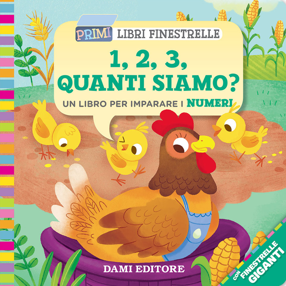 1, 2, 3, quanti siamo? Un libro per imparare i numeri. Ediz. a colori