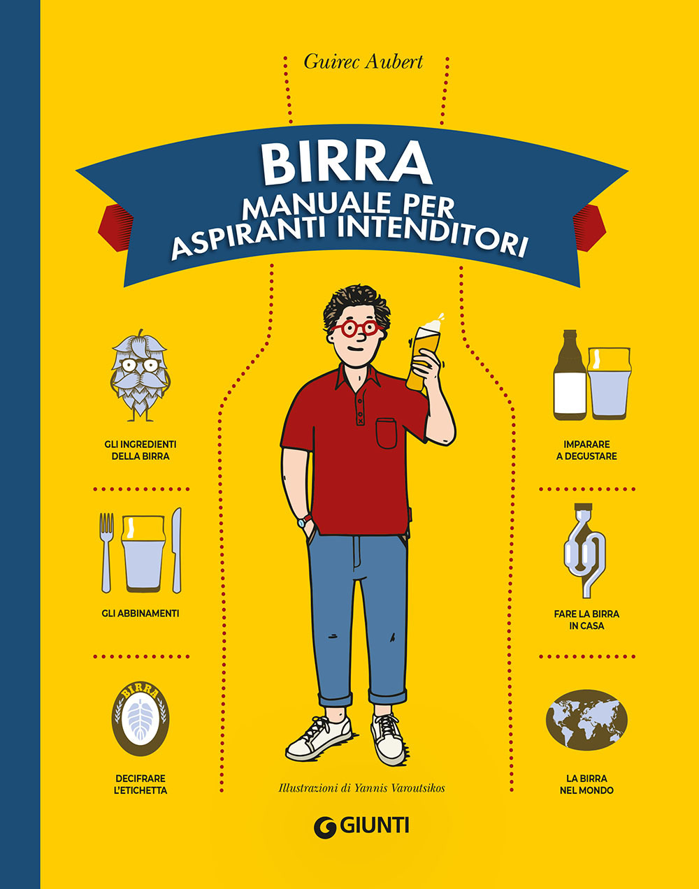 Birra. Manuale per aspiranti intenditori