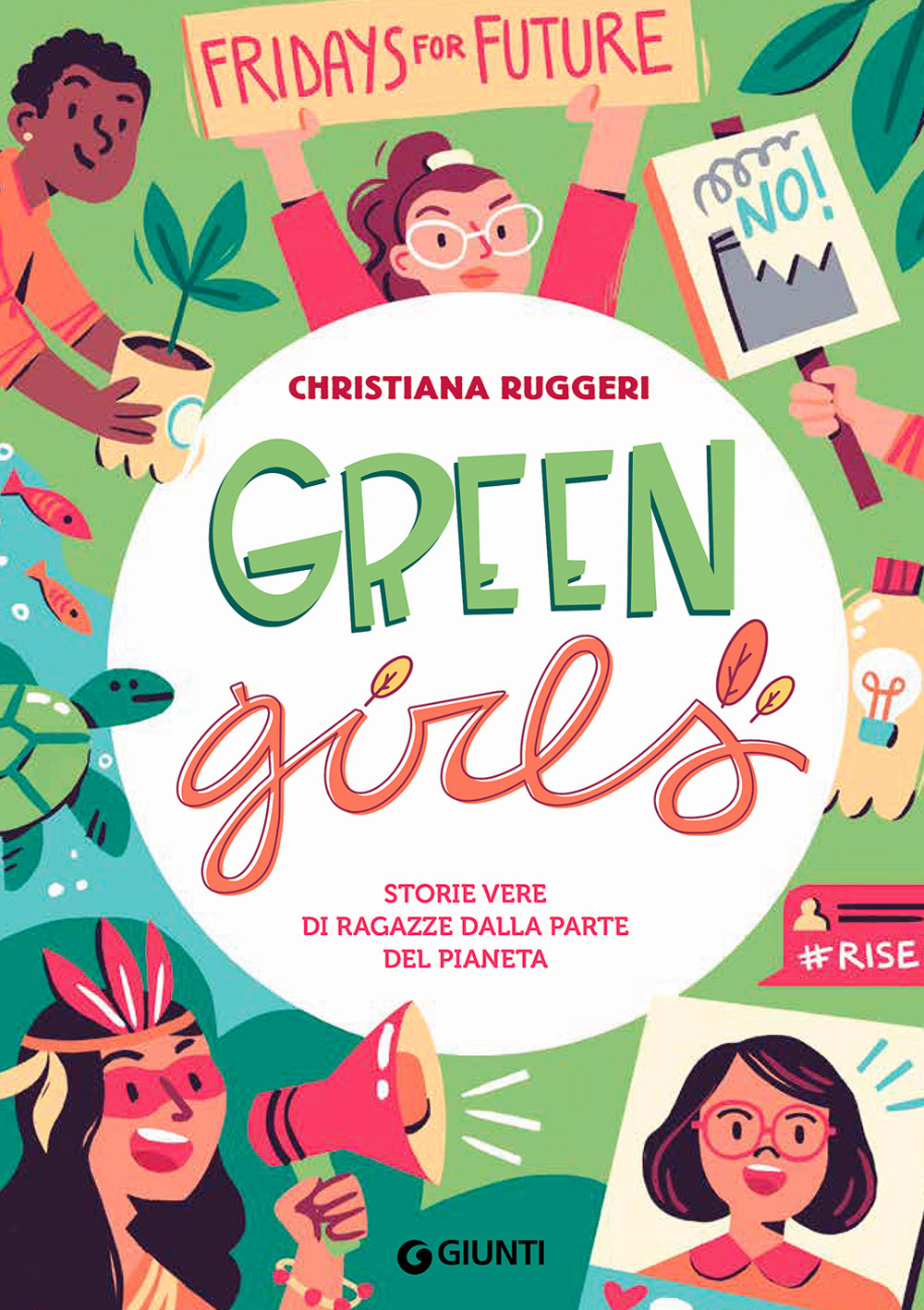 Green girls. Storie vere di ragazze dalla parte del pianeta