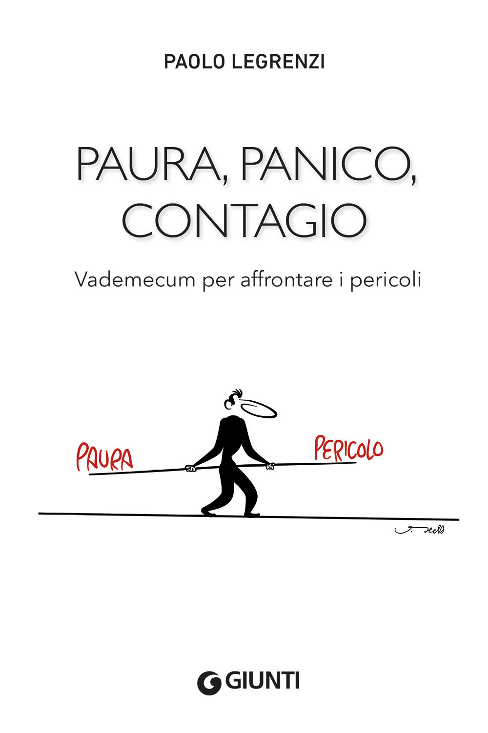 Paura, panico, contagio. Vademecum per affrontare i pericoli