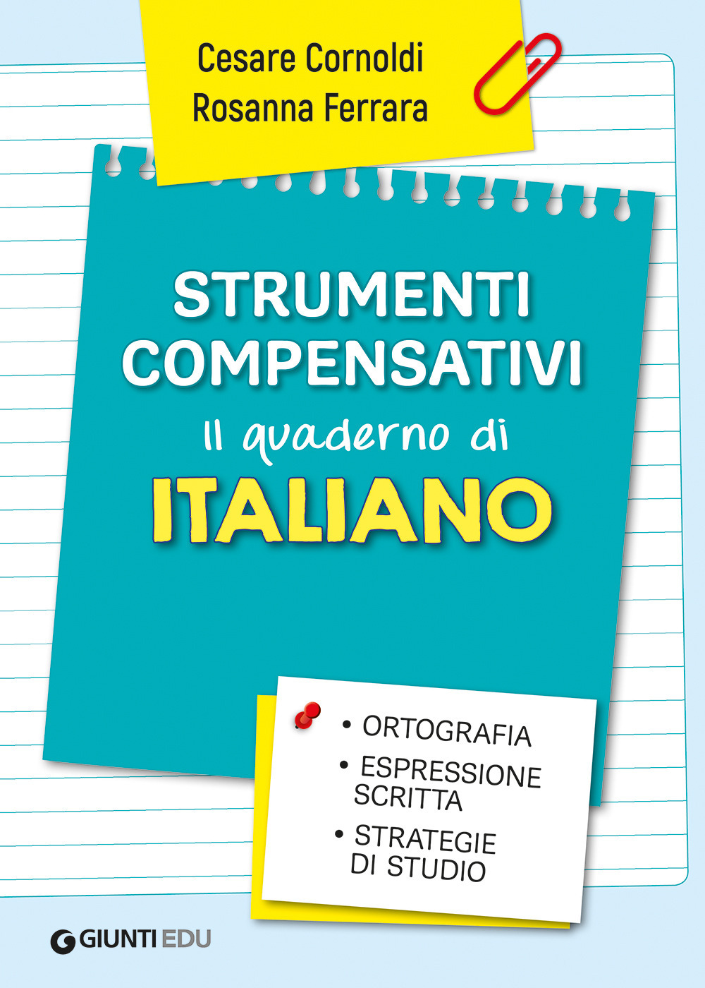 Strumenti compensativi. Il quaderno di italiano. Ortografia, espressione scritta e strategie di studio