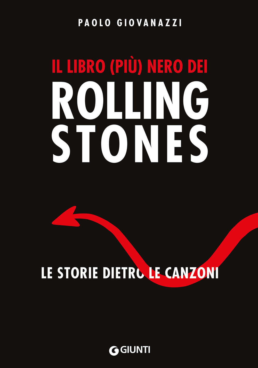 Il libro (più) nero dei Rolling Stones. Le storie dietro le canzoni