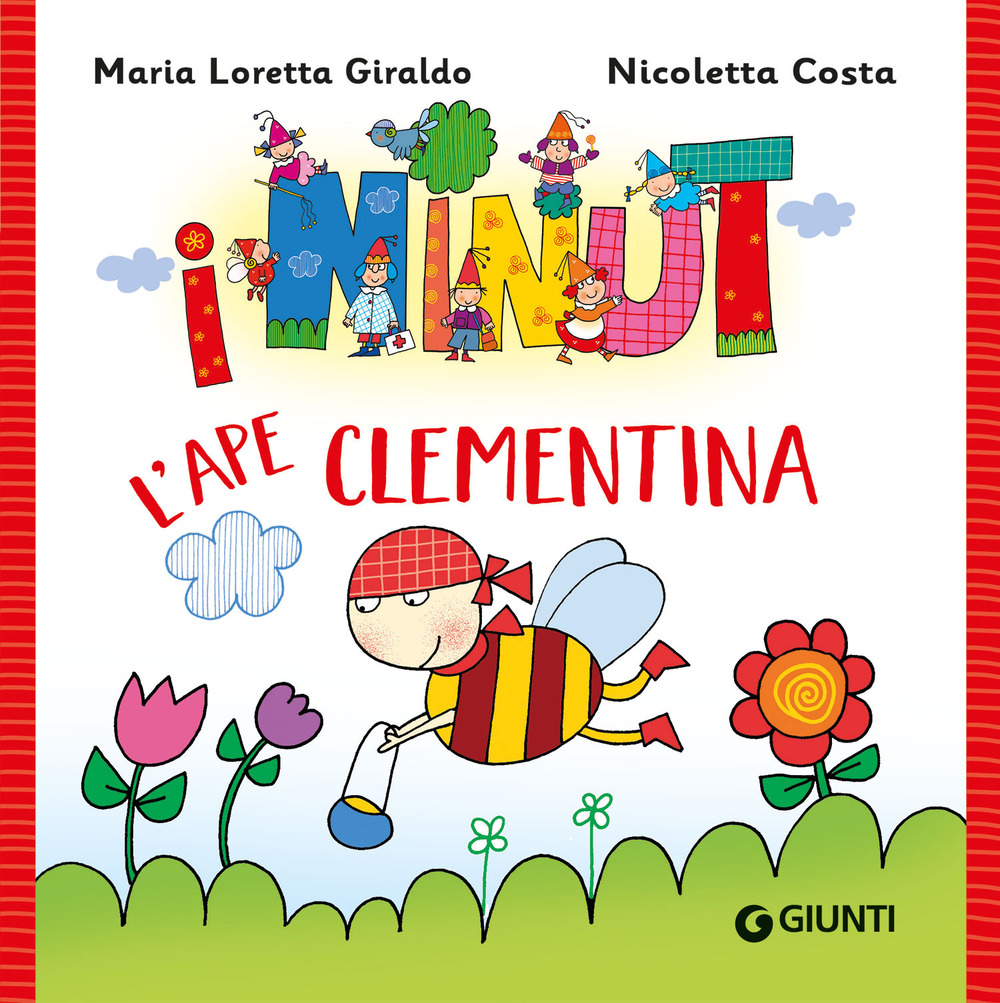 L'ape Clementina. I Ninut. Ediz. a colori