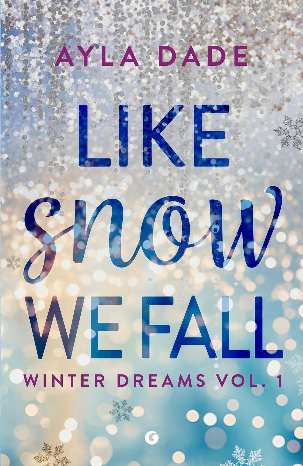 Like snow we fall. Winter dreams. Ediz. italiana. Vol. 1