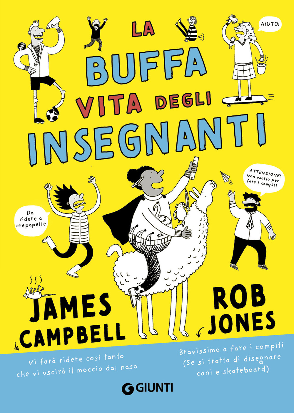 La buffa vita degli insegnanti. Ediz. illustrata