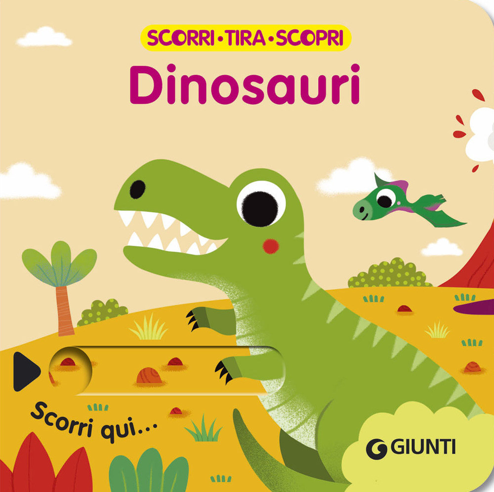 Dinosauri. Scorri, tira e scopri. Ediz. a colori