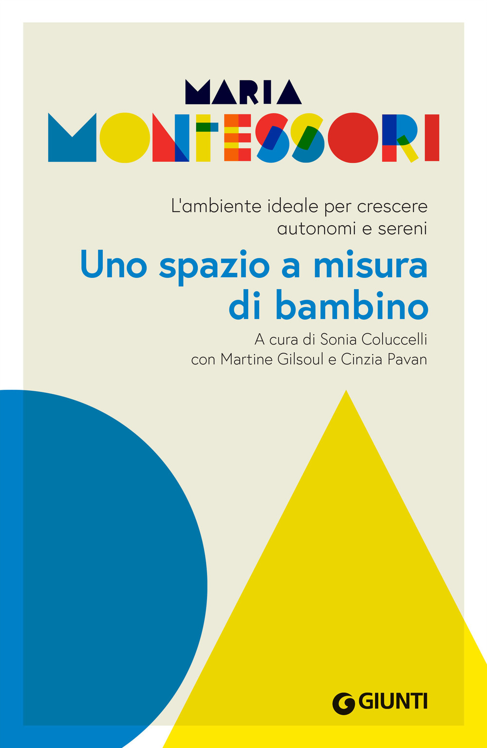 Uno spazio a misura di bambino. L'ambiente ideale per crescere autonomi e sereni