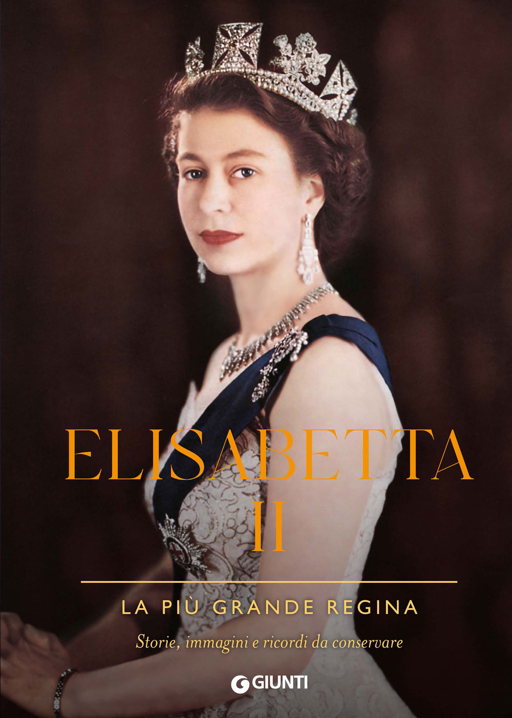 Elisabetta II. La più grande regina. Storie, immagini e ricordi da conservare. Ediz. a colori