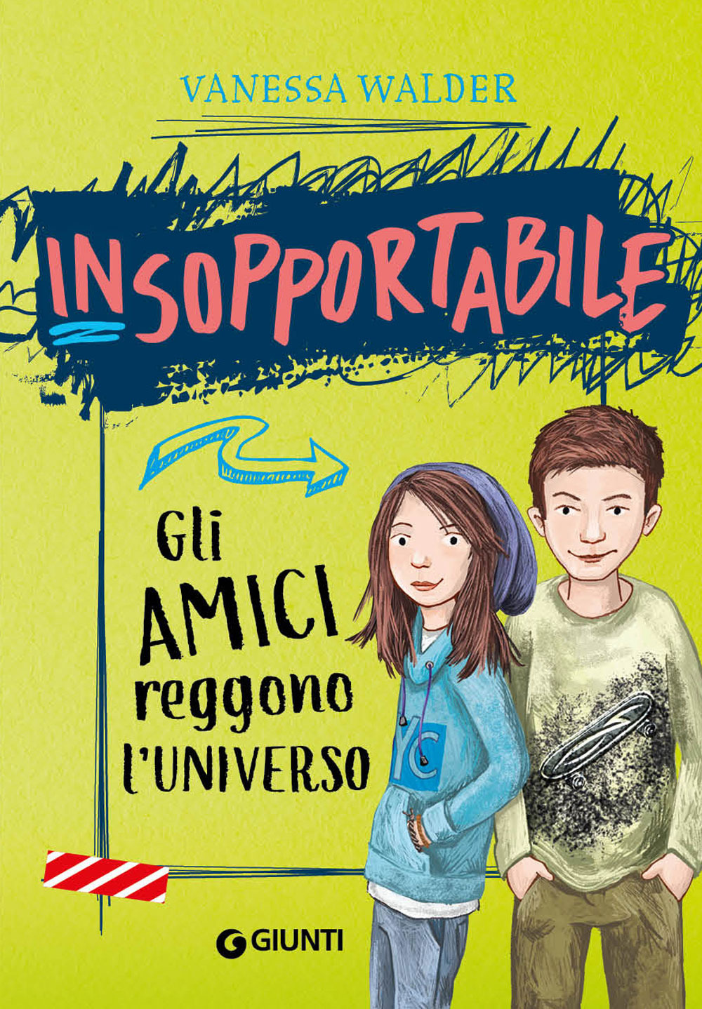 Gli amici reggono l'universo. Insopportabile. Vol. 2