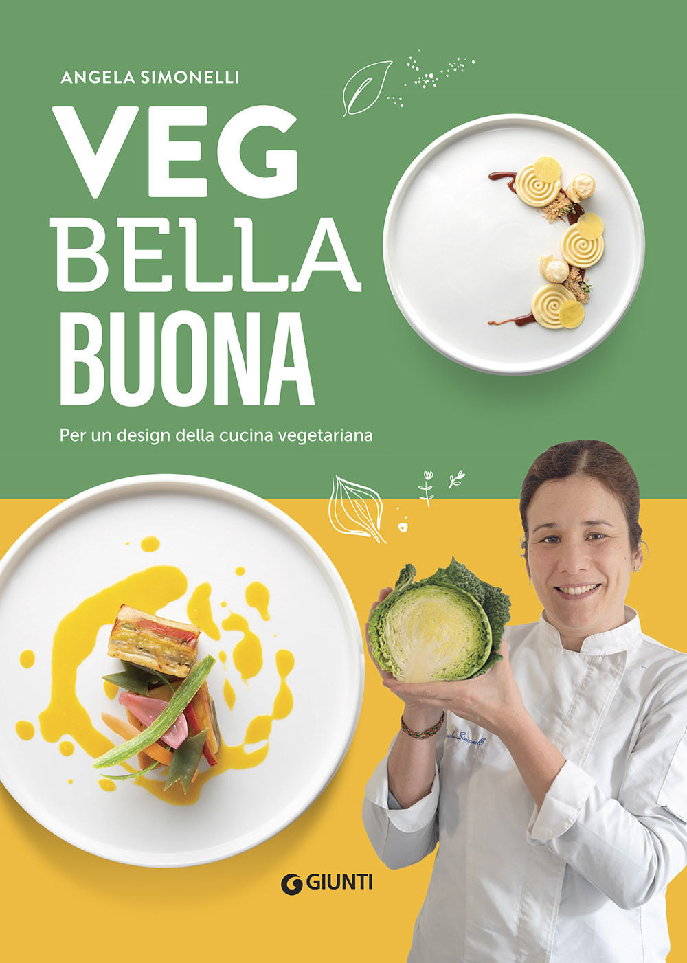 Veg bella buona. Per un design della cucina vegetariana. Ediz. illustrata