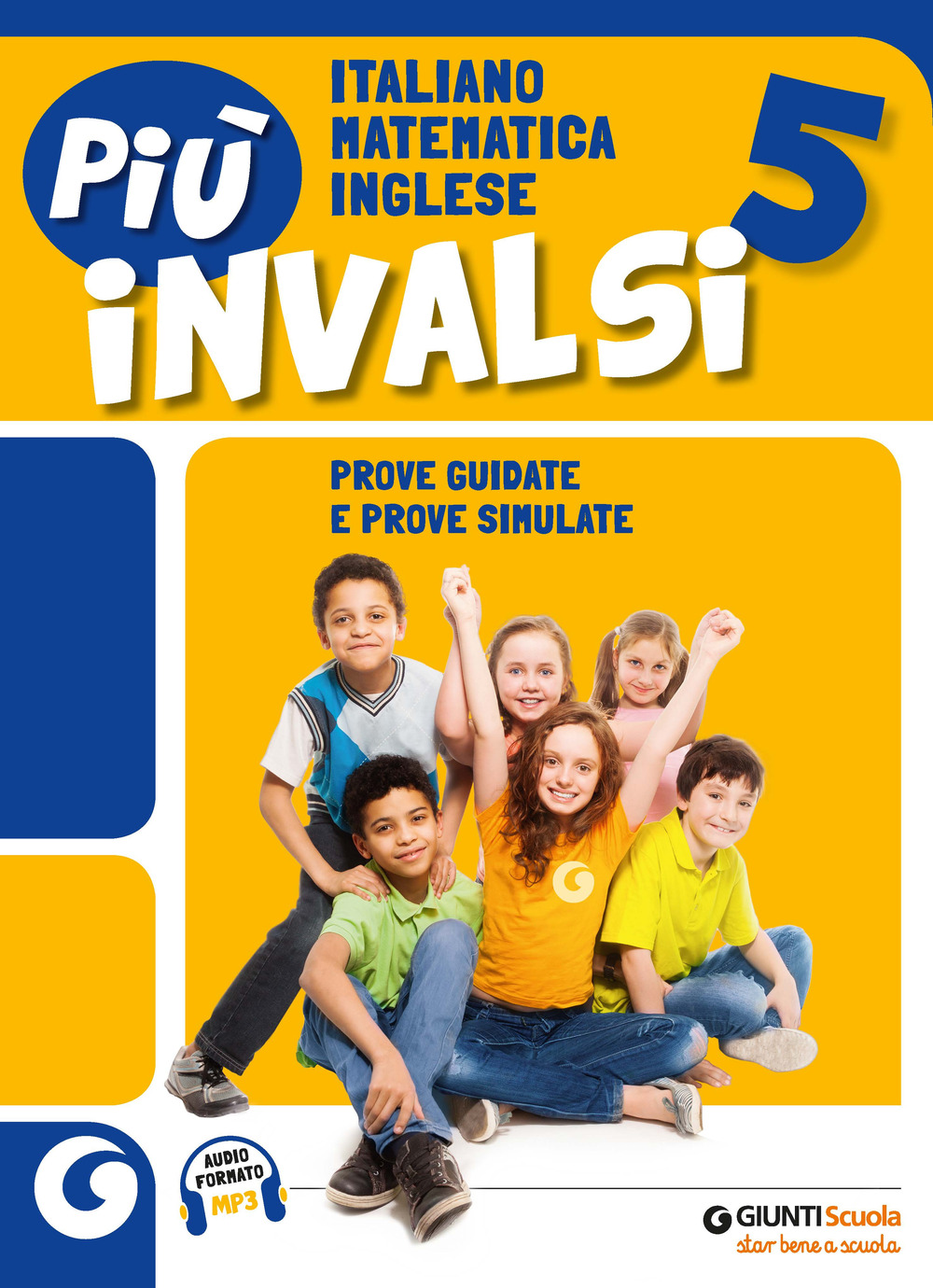 Più INVALSI. Italiano Matematica Inglese. Per la 5ª classe della Scuola elementare