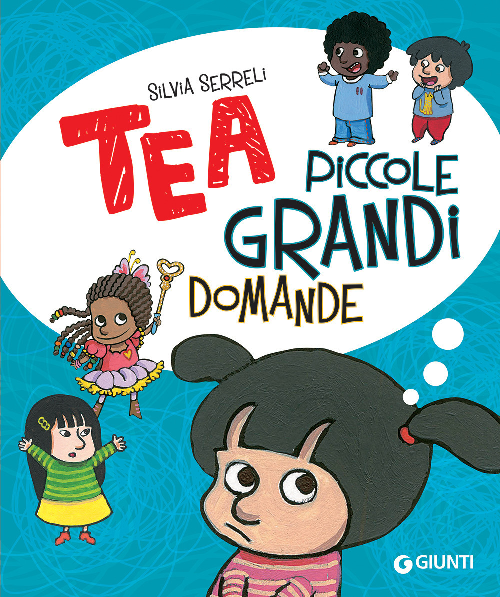 Piccole grandi domande. Tea. Ediz. a colori