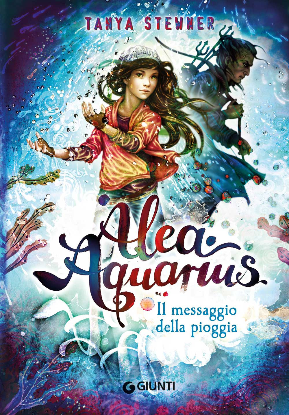 Il messaggio della pioggia. Alea Aquarius. Vol. 5