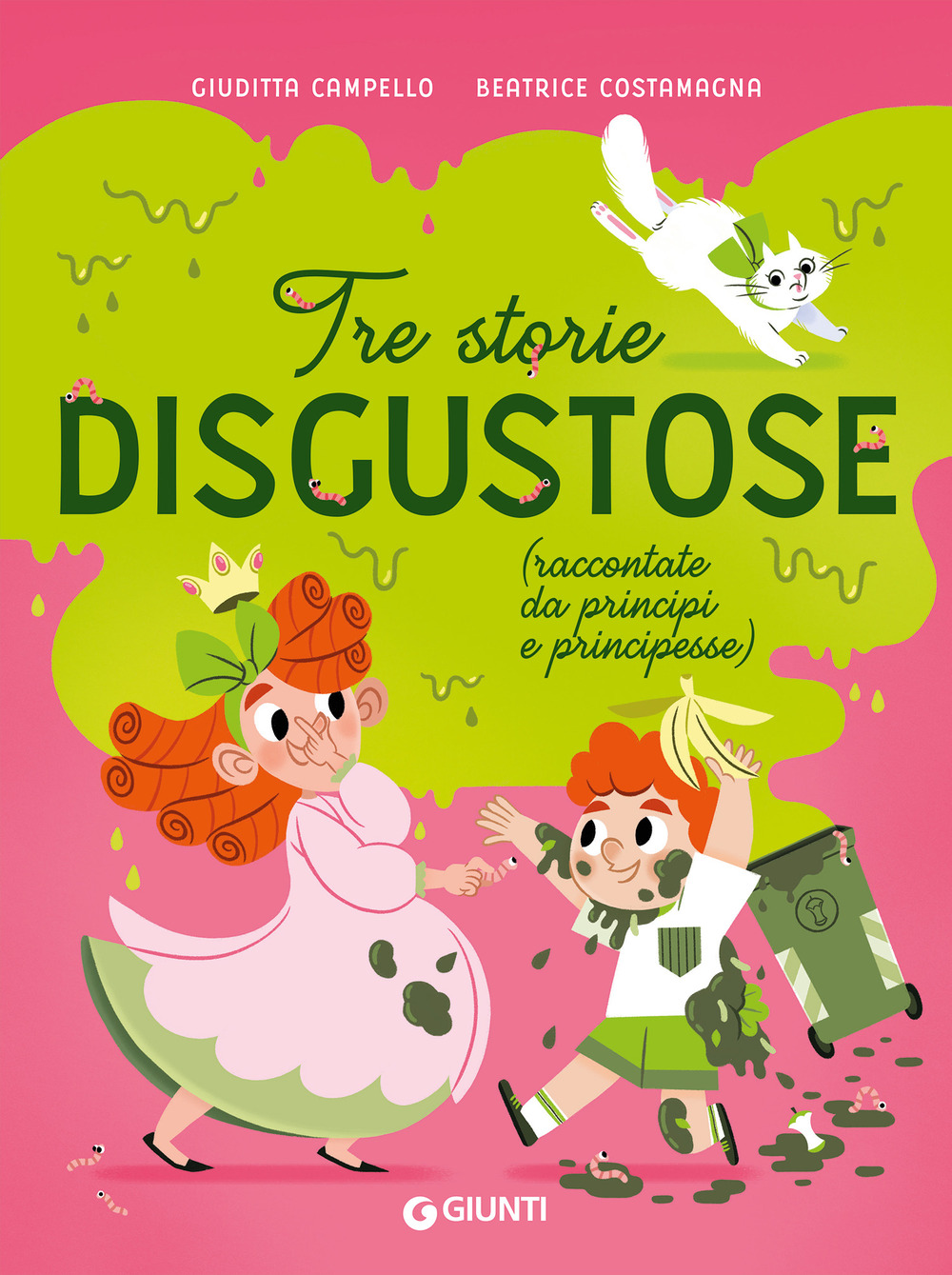 Tre storie disgustose raccontate da principi e principesse. Ediz. a colori