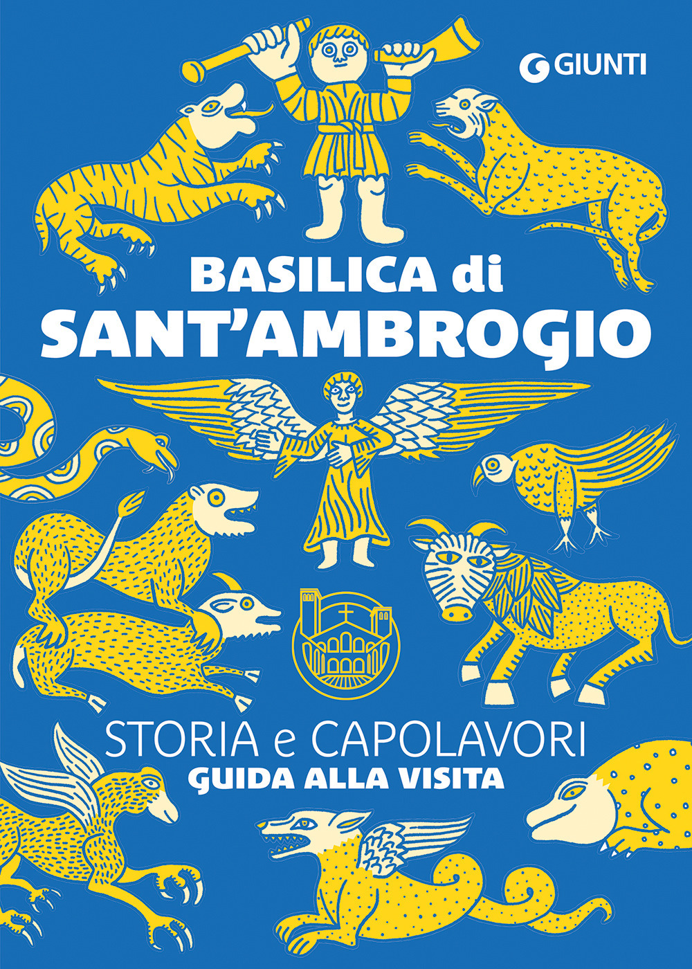 Basilica di Sant'Ambrogio. Storia e capolavori. Guida alla visita. Ediz. a colori