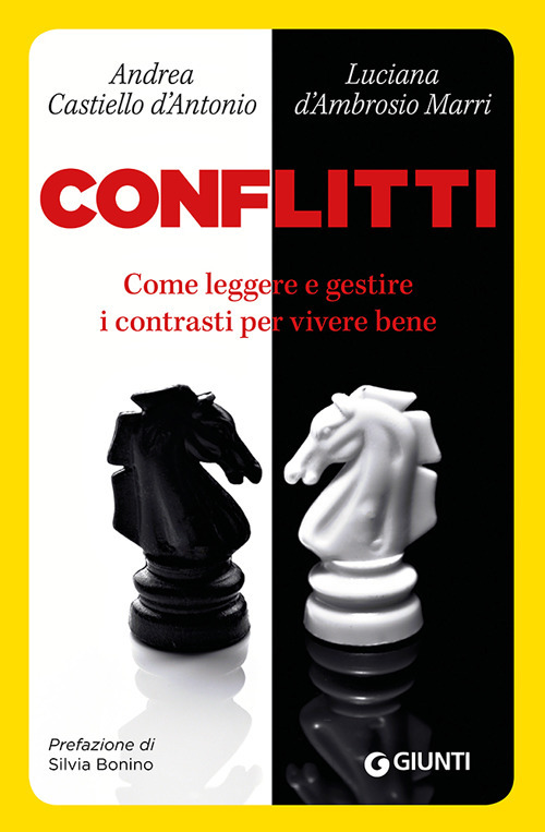 Conflitti. Come leggere e gestire i contrasti per vivere bene