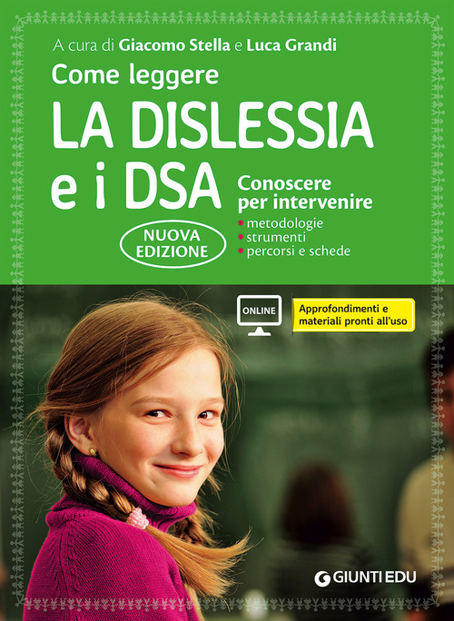 COME LEGGERE LA DISLESSIA E I DSA - CONOSCERE PER INTERVENIRE di STELLA G. - GRANDI L.