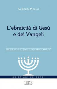 L'ebraicità di Gesù e dei Vangeli