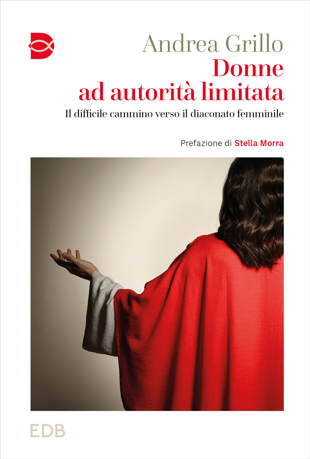Donne ad autorità limitata. Il difficile cammino verso il diaconato femminile