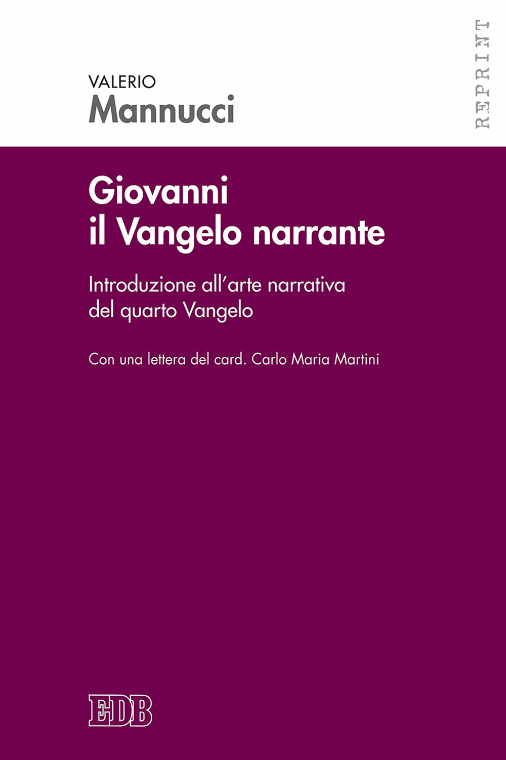 Giovanni il Vangelo narrante. Introduzione all'arte narrativa del quarto vangelo