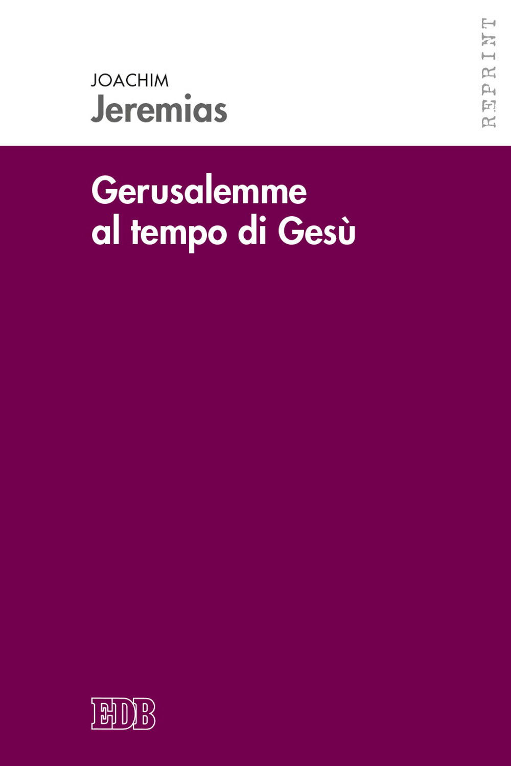 GERUSALEMME AL TEMPO DI GESÙ. RICERCHE DI STORIA ECONOMICA E SOCIALE PER IL PERIODO NEOTESTAMENTARIO - 9788810216330