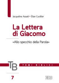 Temi biblici. Vol. 7: La lettera di Giacomo. «Allo specchio della Parola»